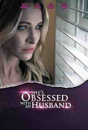 She's Obsessed with My Husband (2024) vj isma k Alissa Filoramo